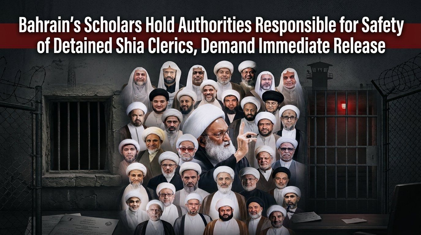 Bahrain’s Scholars Hold Authorities Responsible for Safety of Detained Shia Clerics, Demand Immediate Release